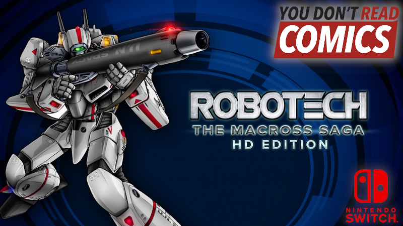 Robotech: The Macross Saga HD Edition // Review — You Don't Read